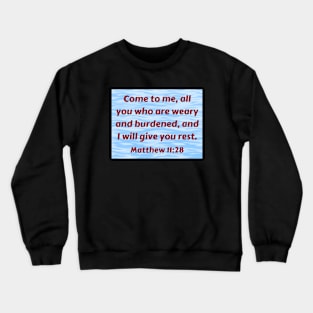 Bible Verse Matthew 11:28 Crewneck Sweatshirt